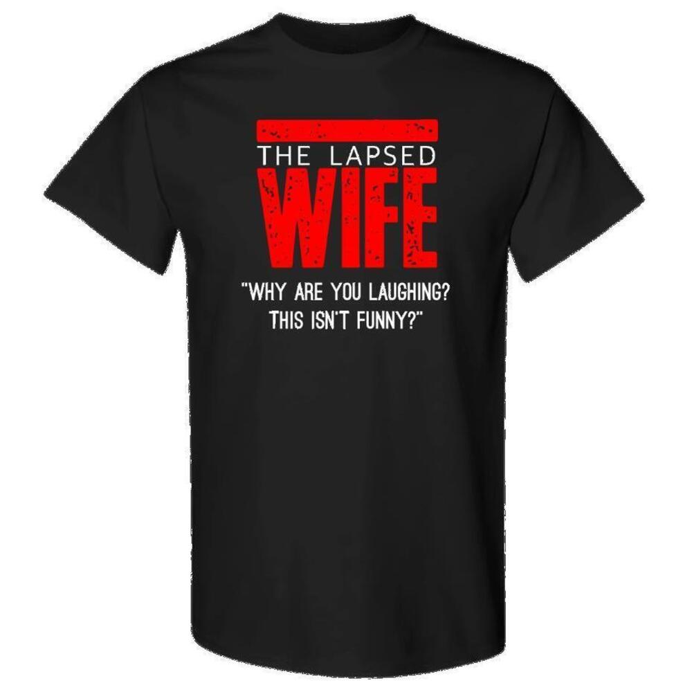 The Lapsed Wife Shirt